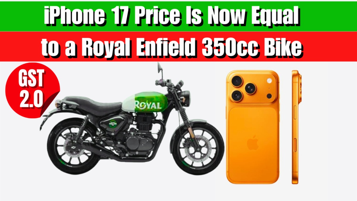  iPhone 17 Pro Max Price vs Royal Enfield 350cc Bike After GST 2.0