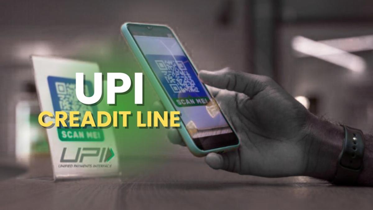 UPI Guidelines for Credit Lines : August 31 Rules to Transform Digital Borrowing